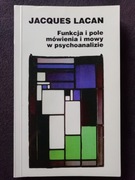 Funkcja i pole mówienia i mowy w psychoanalizie Jacques Lacan