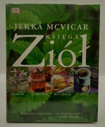 Księga Ziół - ogród, zdrowie, kuchnia, dom Jekka McVicar UNIKAT