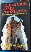 Tajemnice Zamki Podziemia Przewodnik jakiego nie bylo