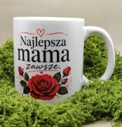 Kubek z róża najlepsza mama zawsze na dzień matki dla mamy na prezent 