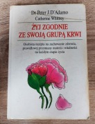 Dr Peter J. D' Adamo - Żyj zgodnie ze swoją grupą krwi