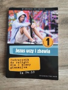 Jezus uczy i zbawia 1 podręcznik do religii dla 1 I klasy gimnazjum WAM