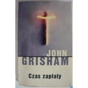 Czas Zapłaty - Grisham John