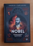 Nobel wybuchowy pacyfista - Ingrid Carlberg