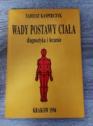 Tadeusz Kasperczyk - Wady postawy ciała. Diagnostyka i leczenie