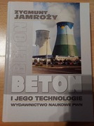 Beton i jego technologie - Zygmunt Jamroży