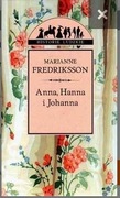 Fredriksson Marianne - Anna, Hanna i Johanna