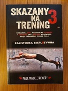 P. Wade Skazany na trening 3