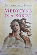 "Medycyna dla kobiet" - Sw. Hildegarda z Bingen