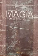 Mieczysław Piotrowski - Magia. Cała prawda. Teksty o okultyzmie