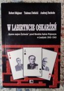 W labiryncie oskarżeń - ,,Sprawa majora Żychonia"