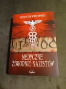 Krzysztof Drozdowski - Medyczne zbrodnie nazistów