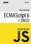 Tajniki języka JavaScript. ECMAScript 6 i dalej