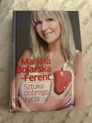 Sztuka dobrego życia Mariola Bojarska Ferenc