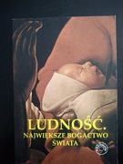 Ludność. Największe bogactwo świata- praca zbiorowa 