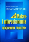 M. Marciniak, Makro i mikroekonomia. Podstawowe problemy