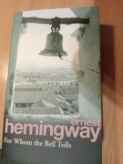 For Whom the Bell Tolls - Ernest Hemingway