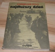 NAJDŁUŻSZY DZIEŃ Cornelius Ryan W-wa
