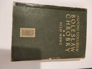 ANTONI GOŁUBIEW BOLESŁAW CHROBRY SZŁO NOWE