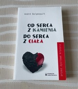 Andre Daigneault Od serca z Kamienia do serca z ciała
