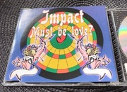 Impact - Must Be Love? (Eurodance) 