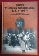 Prusy w Rzeszy Niemieckiej (1871-1947) - Grzegorz Kucharczyk