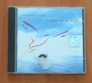 CD SPARK TO A FLAME Chris De Burgh
