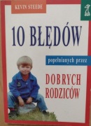 10 błędów popełnianych przez dobrych rodziców