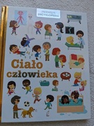 Ciało człowieka. Pierwsza encyklopedia 