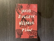 Wzgórze psów Jakub Żulczyk - twarda I wydanie 2017