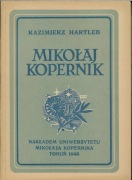 Mikołaj Kopernik.  Kazimierz Hartleb wydana 1948 rok