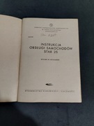 Instrukcja Obsługi Samochodów STAR 25 wyd7 uaktualnione Pamiątki PRL 1967