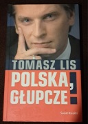 Polska, głupcze! Tomasz Lis.