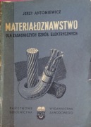 JERZY ANTONIEWICZ MATERIAŁOZNAWSTWO DLA ZS ELEKTRYCZNYCH