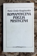 Cieśla-Korytowska Romantyczna poezja mistyczna
