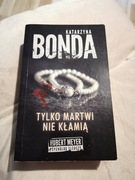 książka Tylko martwi nie kłamią K. Bonda