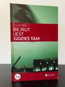 Youssef Rakha - "Bejrut jest gdzieś tam"