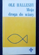 Ole Hallesby Moja droga do wiary