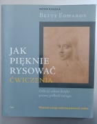 Jak pięknie rysować Ćwiczenia Betty Edwards