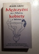 Mężczyźni są z Marsa, kobiety z Wenus - John Gray