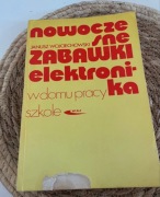 Nowoczesne zabawki elektronika w domu pracy szkole J. Wojciechowski 1976