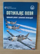 Dotykając nieba - śpiewnik pieśni i piosenek lotniczych