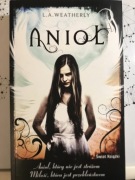 Anioł. L. A. Weatherly. Trylogia Anioła tom 1 - NOWA 2014