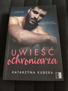 Katarzyna Kubera, Uwieść ochroniarza