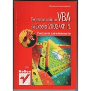 Tworzenie makr w VBA dla Excela 2002/XP PL Ćwiczenia zaawansowane