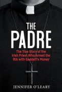 Jennifer O’Leary, The Padre. The True Story of the Irish Priest Who ...
