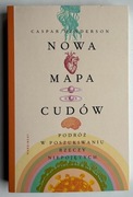 Nowa mapa cudów - Caspar Henderson