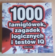 1000 łamigłówek, zagadek logicznych i testów IQ - Philip Carter
