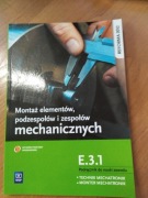 Montaż elementów, podzespołów i zespołów mechanicznych