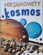 Niesamowity kosmos Sue Becklake, Steve Parker